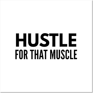 Hustle For That Muscle - Workout Posters and Art